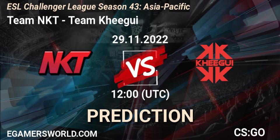 Team NKT contre Team Kheegui : prédiction de match. 29.11.22. CS2 (CS:GO), ESL Challenger League Season 43: Asia-Pacific