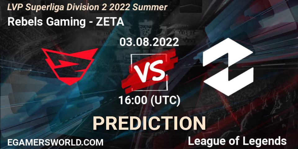 Rebels Gaming contre ZETA : prédiction de match. 03.08.2022 at 16:00. LoL, LVP Superliga Division 2 Summer 2022