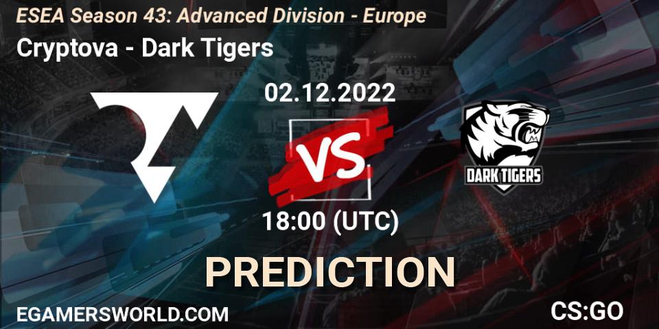 Cryptova contre Dark Tigers : prédiction de match. 02.12.2022 at 18:00. Counter-Strike (CS2), ESEA Season 43: Advanced Division - Europe