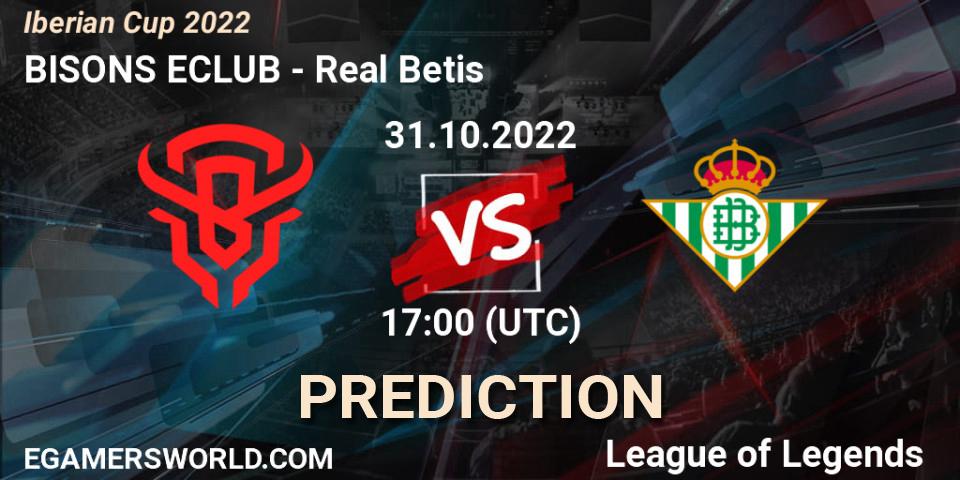 BISONS ECLUB contre Real Betis : prédiction de match. 31.10.2022 at 17:00. LoL, Iberian Cup 2022