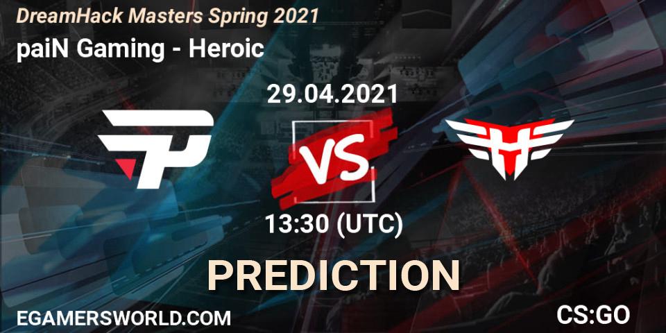 paiN Gaming contre Heroic : prédiction de match. 29.04.2021 at 14:25. Counter-Strike (CS2), DreamHack Masters Spring 2021