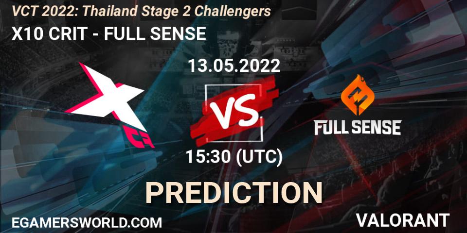 X10 CRIT contre FULL SENSE : prédiction de match. 13.05.2022 at 15:30. VALORANT, VCT 2022: Thailand Stage 2 Challengers