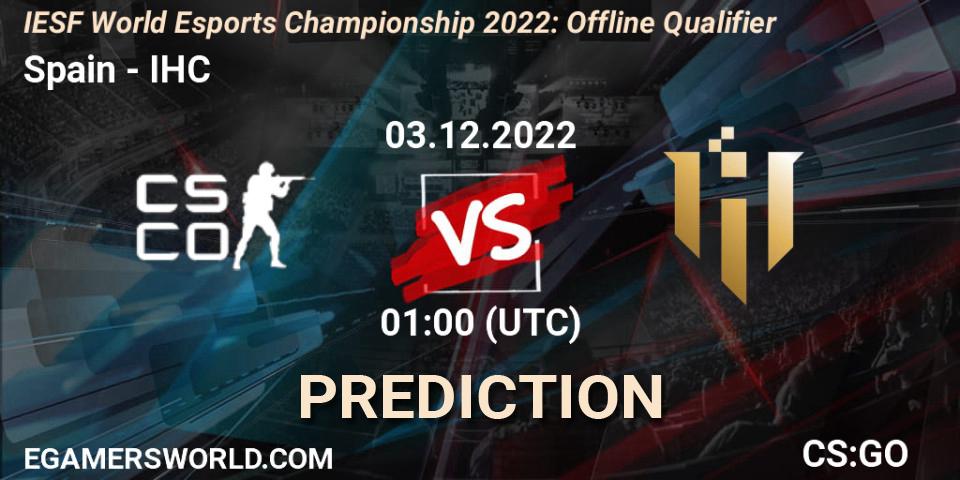 Spain contre IHC : prédiction de match. 03.12.2022 at 01:00. Counter-Strike (CS2), IESF World Esports Championship 2022: Offline Qualifier