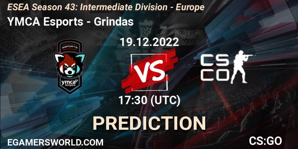 YMCA Esports contre Grindas : prédiction de match. 19.12.2022 at 17:30. Counter-Strike (CS2), ESEA Season 43: Intermediate Division - Europe