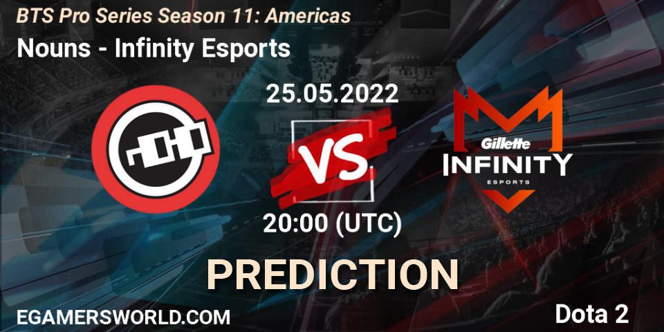 Nouns contre Infinity Esports : prédiction de match. 25.05.2022 at 20:00. Dota 2, BTS Pro Series Season 11: Americas