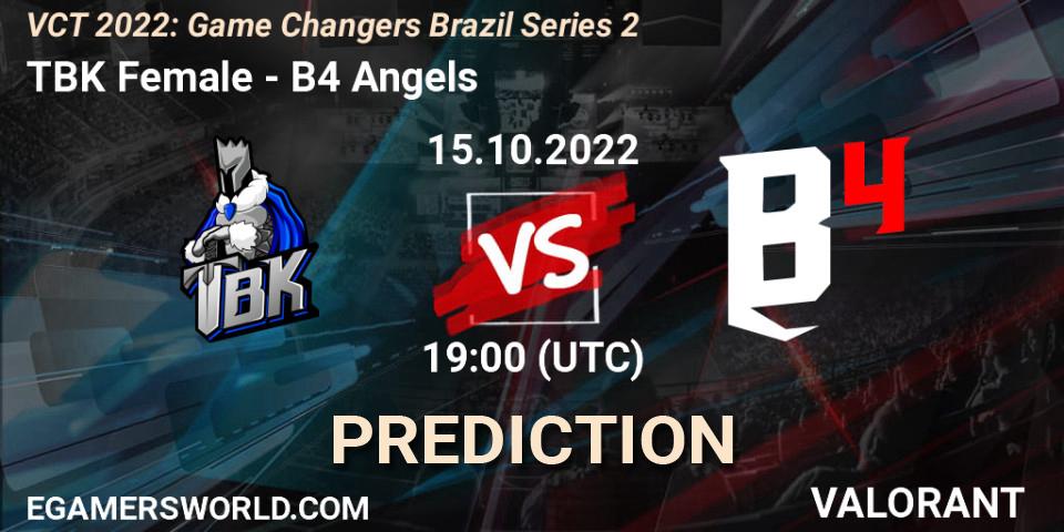 TBK Female contre B4 Angels : prédiction de match. 15.10.2022 at 19:00. VALORANT, VCT 2022: Game Changers Brazil Series 2