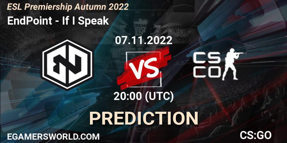EndPoint contre If I Speak : prédiction de match. 07.11.2022 at 20:00. Counter-Strike (CS2), ESL Premiership Autumn 2022