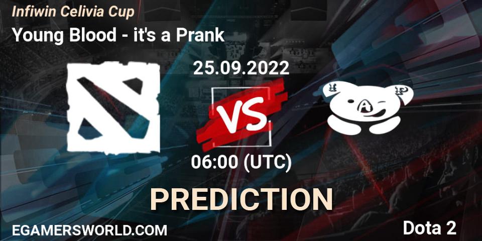 Young Blood contre it's a Prank : prédiction de match. 25.09.2022 at 06:13. Dota 2, Infiwin Celivia Cup 