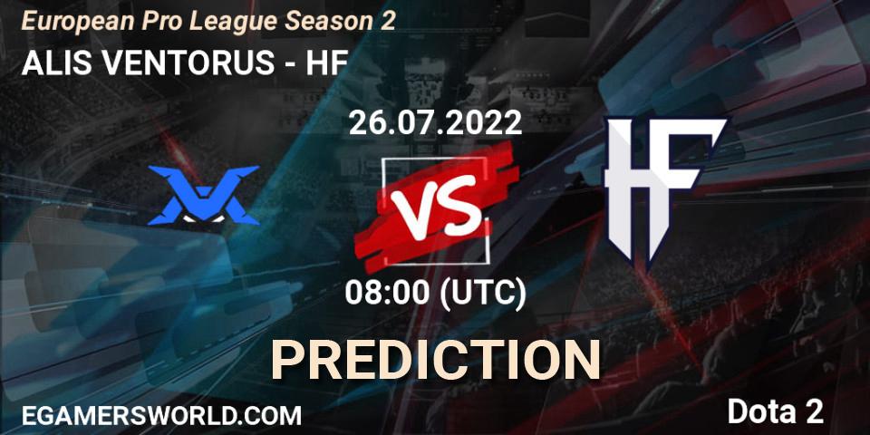 ALIS VENTORUS contre HF : prédiction de match. 26.07.2022 at 11:00. Dota 2, European Pro League Season 2