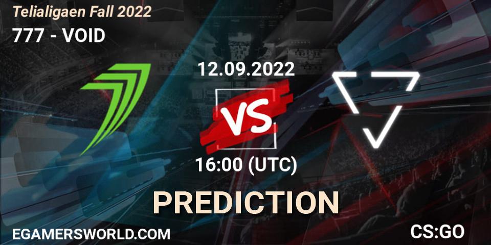777 contre VOID : prédiction de match. 12.09.2022 at 17:00. Counter-Strike (CS2), Telialigaen Fall 2022: Regular Season