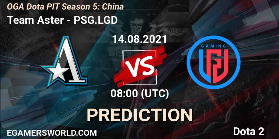Team Aster contre PSG.LGD : prédiction de match. 14.08.2021 at 08:01. Dota 2, OGA Dota PIT Season 5: China