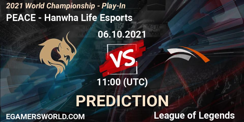 PEACE contre Hanwha Life Esports : prédiction de match. 06.10.2021 at 11:00. LoL, 2021 World Championship - Play-In