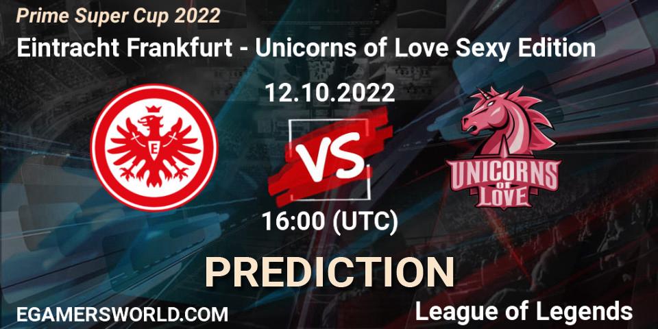 Eintracht Frankfurt contre Unicorns of Love Sexy Edition : prédiction de match. 12.10.2022 at 16:00. LoL, Prime Super Cup 2022