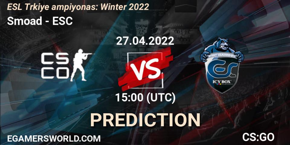 Smoad contre ESC : prédiction de match. 27.04.2022 at 15:00. Counter-Strike (CS2), ESL Türkiye Şampiyonası: Winter 2022