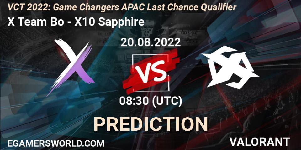X Team Bo contre X10 Sapphire : prédiction de match. 20.08.2022 at 08:30. VALORANT, VCT 2022: Game Changers APAC Last Chance Qualifier