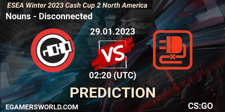 Nouns contre Disconnected : prédiction de match. 29.01.23. CS2 (CS:GO), ESEA Cash Cup: North America - Winter 2023 #2