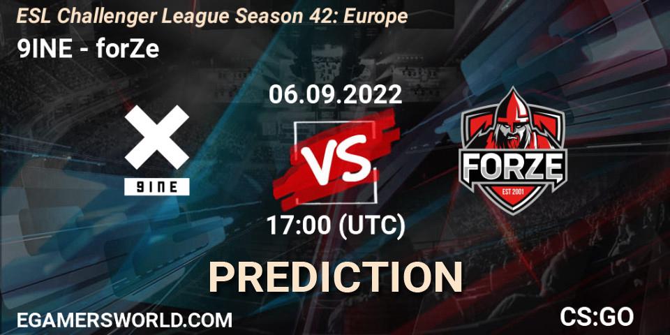 9INE contre forZe : prédiction de match. 06.09.2022 at 17:00. Counter-Strike (CS2), ESL Challenger League Season 42: Europe