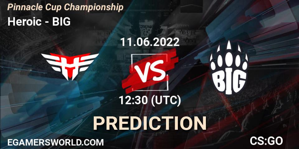Heroic contre BIG : prédiction de match. 11.06.2022 at 13:00. Counter-Strike (CS2), Pinnacle Cup Championship