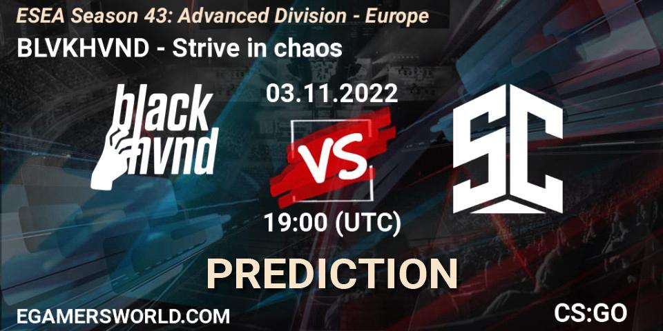 BLVKHVND contre Strive in chaos : prédiction de match. 03.11.2022 at 19:00. Counter-Strike (CS2), ESEA Season 43: Advanced Division - Europe