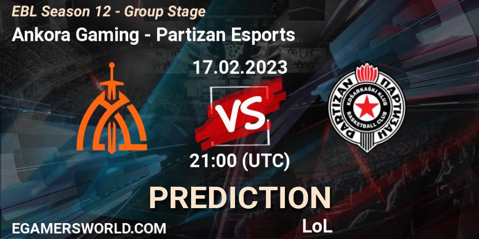 Ankora Gaming contre Partizan Esports : prédiction de match. 17.02.23. LoL, EBL Season 12 - Group Stage
