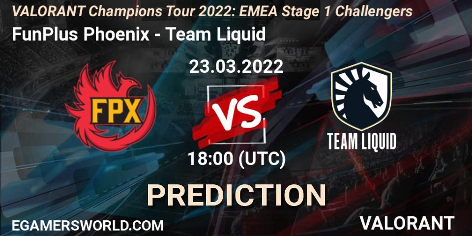 FunPlus Phoenix contre Team Liquid : prédiction de match. 23.03.2022 at 19:45. VALORANT, VCT 2022: EMEA Stage 1 Challengers