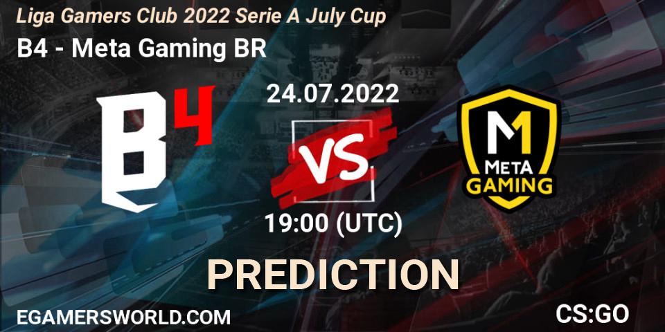 B4 contre Meta Gaming BR : prédiction de match. 24.07.2022 at 19:00. Counter-Strike (CS2), Liga Gamers Club 2022 Serie A July Cup