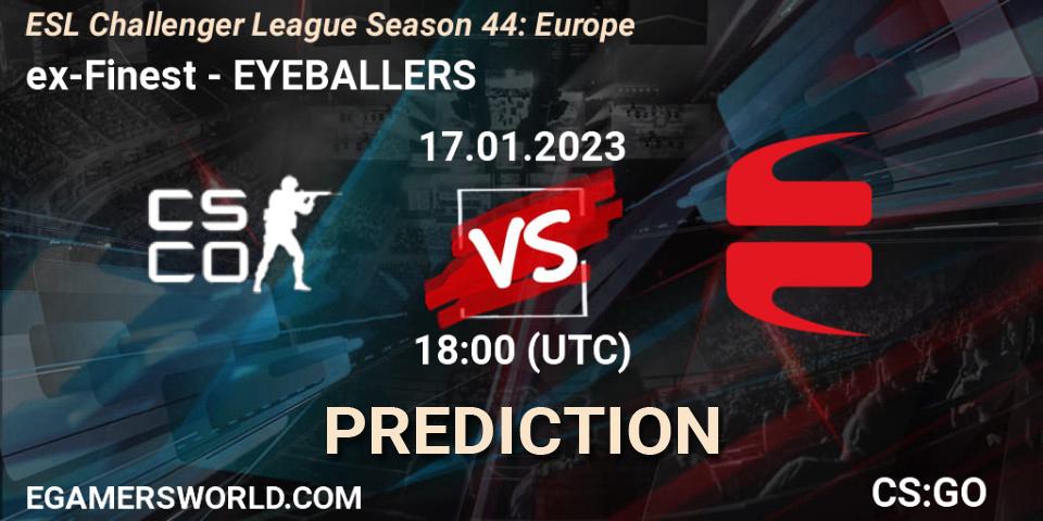 ex-Finest contre EYEBALLERS : prédiction de match. 17.01.23. CS2 (CS:GO), ESL Challenger League Season 44: Europe