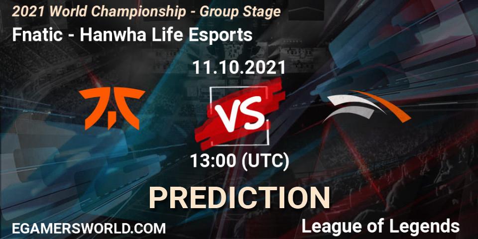 Fnatic contre Hanwha Life Esports : prédiction de match. 11.10.2021 at 13:00. LoL, 2021 World Championship - Group Stage