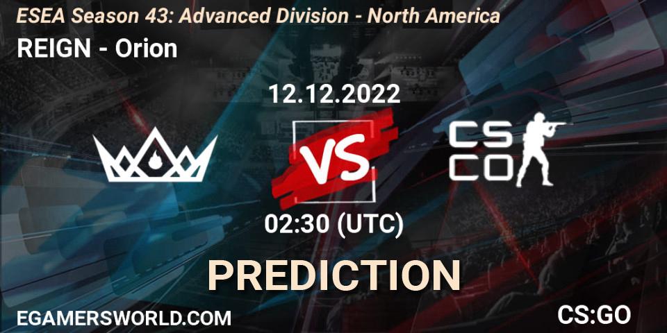 REIGN contre Orion : prédiction de match. 12.12.2022 at 02:30. Counter-Strike (CS2), ESEA Season 43: Advanced Division - North America