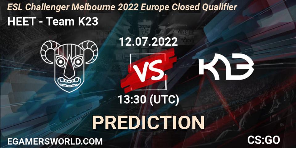 HEET contre Team K23 : prédiction de match. 12.07.2022 at 13:30. Counter-Strike (CS2), ESL Challenger Melbourne 2022 Europe Closed Qualifier