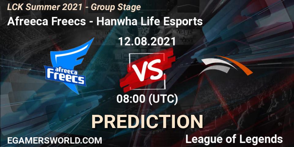 Afreeca Freecs contre Hanwha Life Esports : prédiction de match. 12.08.2021 at 08:00. LoL, LCK Summer 2021 - Group Stage