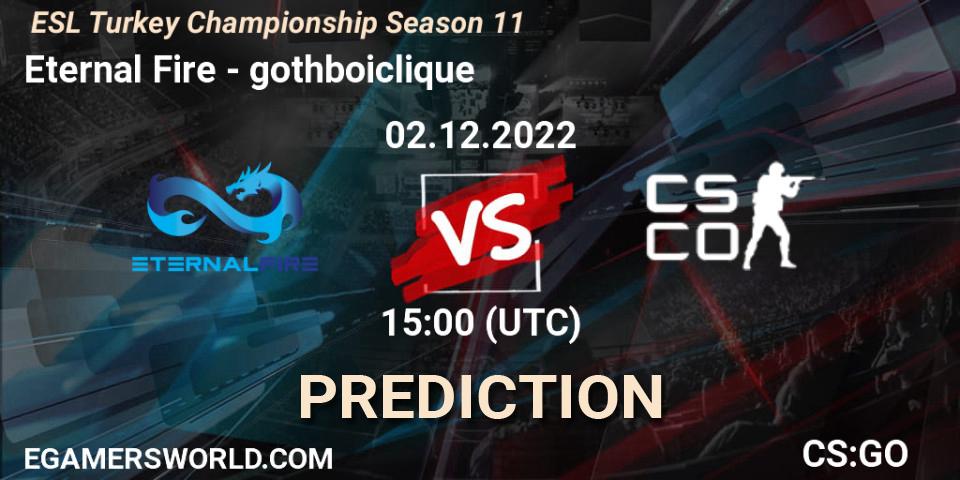 Eternal Fire contre gothboiclique : prédiction de match. 02.12.22. CS2 (CS:GO), ESL Türkiye Şampiyonası: Summer 2022