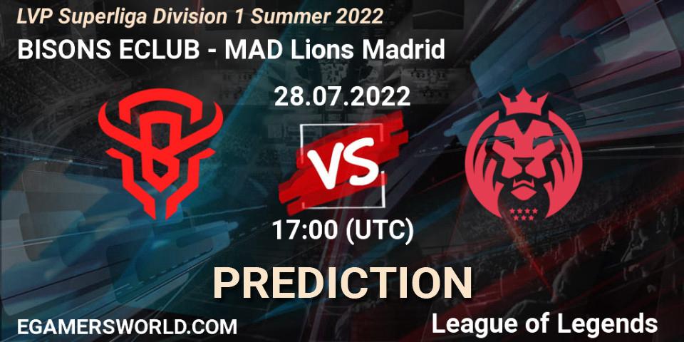 BISONS ECLUB contre MAD Lions Madrid : prédiction de match. 28.07.22. LoL, LVP Superliga Division 1 Summer 2022