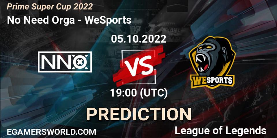 No Need Orga contre WeSports : prédiction de match. 05.10.2022 at 19:00. LoL, Prime Super Cup 2022