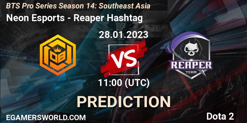 Neon Esports contre Reaper Hashtag : prédiction de match. 28.01.23. Dota 2, BTS Pro Series Season 14: Southeast Asia