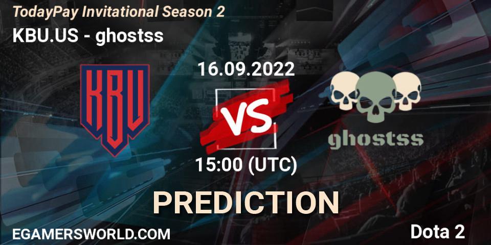 KBU.US contre ghostss : prédiction de match. 16.09.2022 at 15:58. Dota 2, TodayPay Invitational Season 2