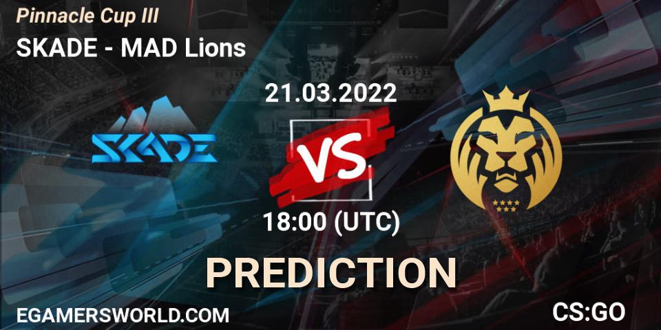SKADE contre MAD Lions : prédiction de match. 21.03.2022 at 18:00. Counter-Strike (CS2), Pinnacle Cup #3