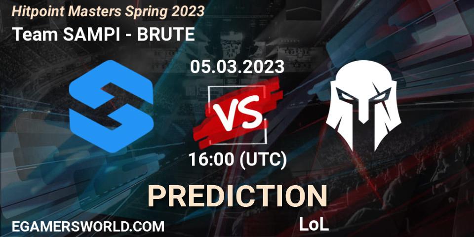 Team SAMPI contre BRUTE : prédiction de match. 07.02.2023 at 18:00. LoL, Hitpoint Masters Spring 2023