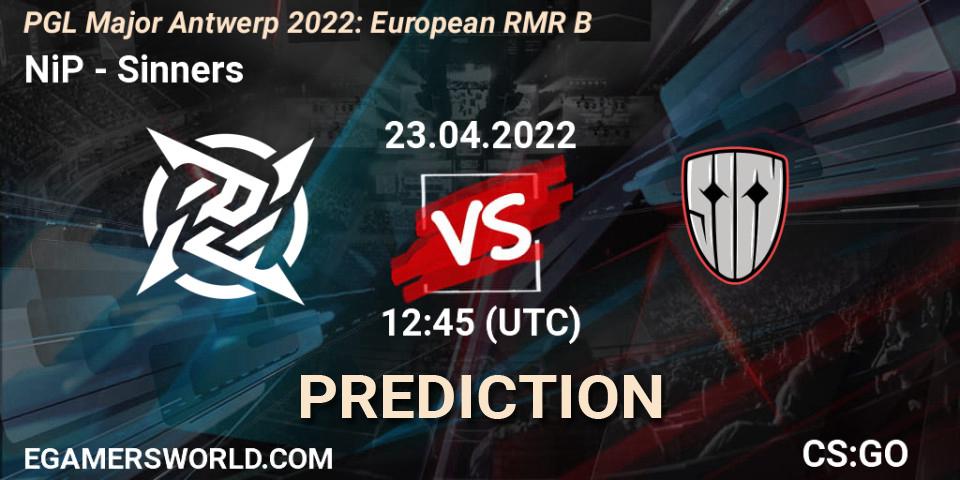 NiP contre Sinners : prédiction de match. 23.04.2022 at 11:20. Counter-Strike (CS2), PGL Major Antwerp 2022: European RMR B