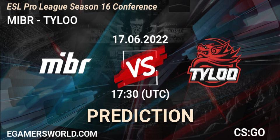 MIBR contre TYLOO : prédiction de match. 17.06.2022 at 18:00. Counter-Strike (CS2), ESL Pro League Season 16 Conference