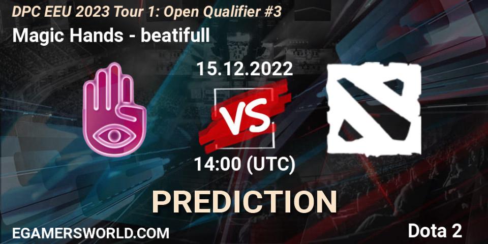 Magic Hands contre beatifull : prédiction de match. 15.12.22. Dota 2, DPC EEU 2023 Tour 1: Open Qualifier #3