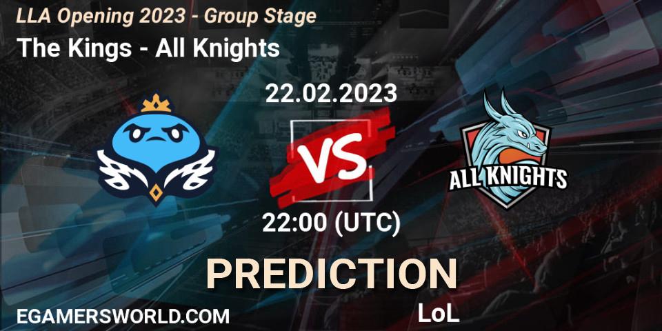 The Kings contre All Knights : prédiction de match. 22.02.2023 at 22:00. LoL, LLA Opening 2023 - Group Stage