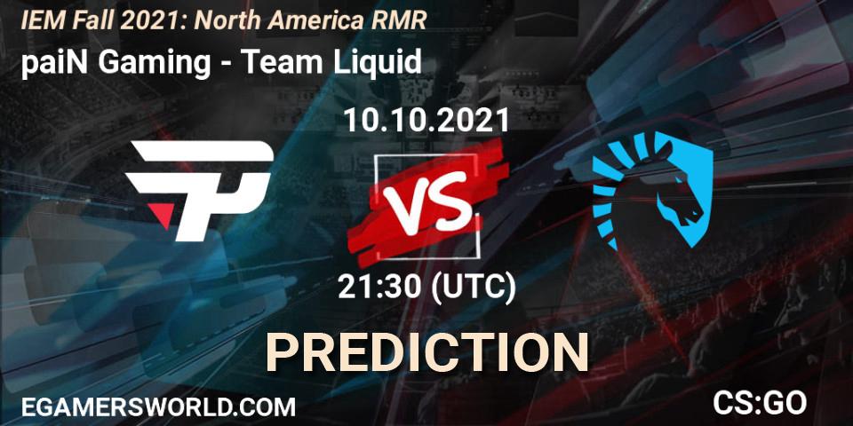 paiN Gaming contre Team Liquid : prédiction de match. 10.10.2021 at 21:40. Counter-Strike (CS2), IEM Fall 2021: North America RMR