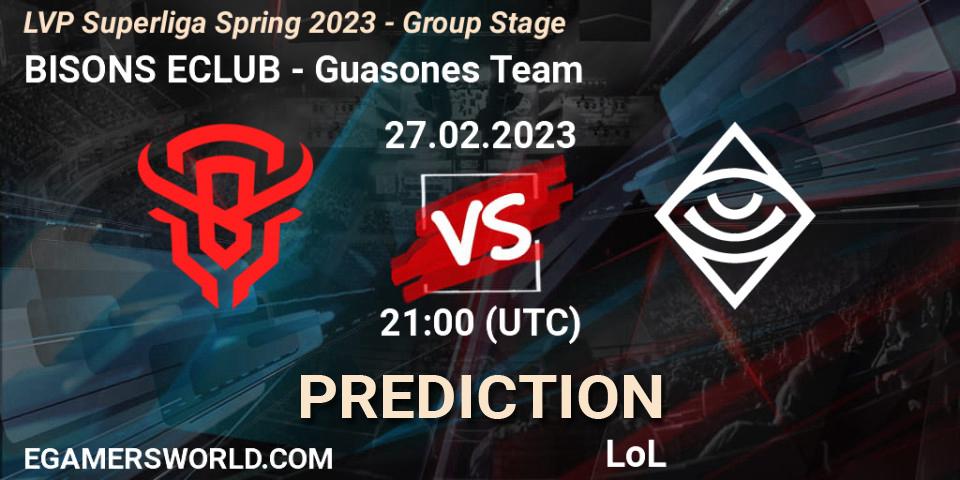 BISONS ECLUB contre Guasones Team : prédiction de match. 27.02.2023 at 18:00. LoL, LVP Superliga Spring 2023 - Group Stage