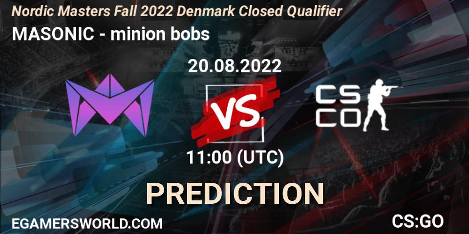 MASONIC contre minion bobs : prédiction de match. 20.08.2022 at 11:10. Counter-Strike (CS2), Nordic Masters Fall 2022 Denmark Closed Qualifier