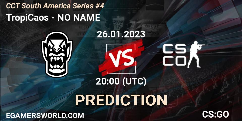 TropiCaos contre NO NAME : prédiction de match. 26.01.2023 at 20:00. Counter-Strike (CS2), CCT South America Series #4