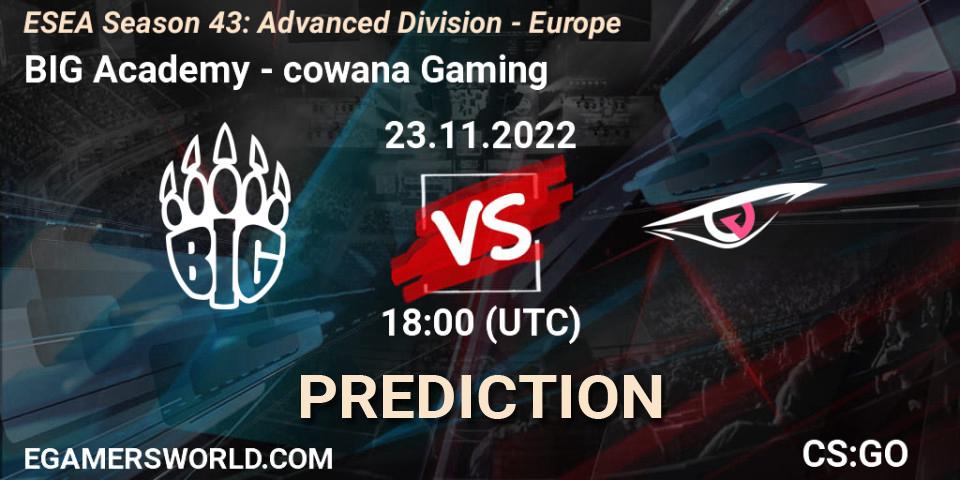 BIG Academy contre cowana Gaming : prédiction de match. 23.11.22. CS2 (CS:GO), ESEA Season 43: Advanced Division - Europe