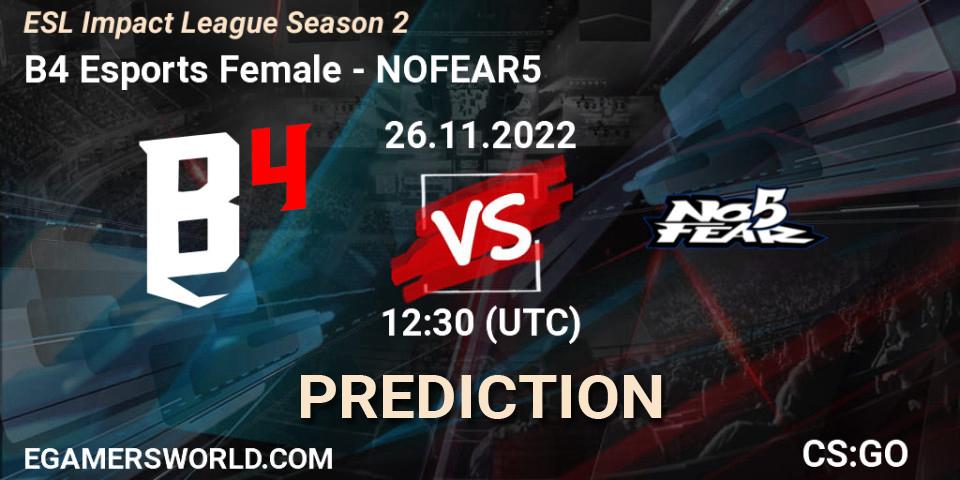 B4 Esports Female contre NOFEAR5 : prédiction de match. 26.11.2022 at 11:30. Counter-Strike (CS2), ESL Impact League Season 2