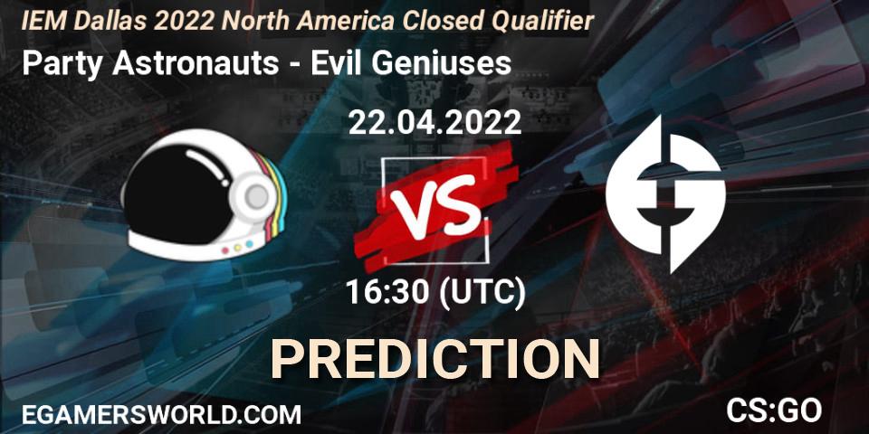 Party Astronauts contre Evil Geniuses : prédiction de match. 22.04.2022 at 16:30. Counter-Strike (CS2), IEM Dallas 2022 North America Closed Qualifier