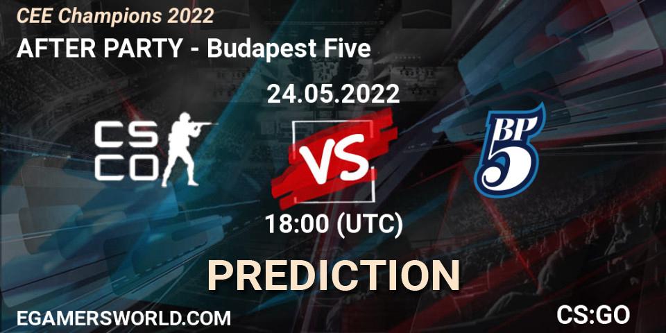 AFTER PARTY contre Budapest Five : prédiction de match. 24.05.2022 at 19:15. Counter-Strike (CS2), CEE Champions 2022